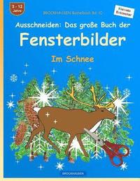 bokomslag BROCKHAUSEN Bastelbuch Bd. 10: Ausschneiden: Das grosse Buch der Fensterbilder: Im Schnee