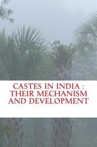 bokomslag Castes in India: their mechanism and development