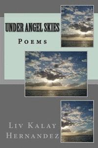 bokomslag Under Angel Skies: Poems