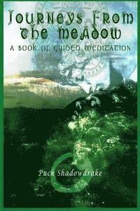 Journeys From the Meadow A Book of Guided Meditations