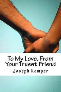 bokomslag To My Love, From Your Truest Friend