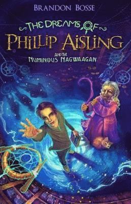 bokomslag Dreams of Phillip Aisling and the Numinous Nagwaagan