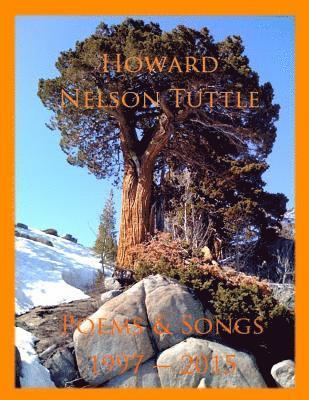Howard Nelson Tuttle, Carolyn P. Tuttle - Poems & Songs, 1997 - 2015, Häftad