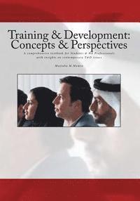 bokomslag Training & Development: Concepts & Perspectives: A comprehensive textbook for Students & HR Professionals with insights on contemporary T&D is