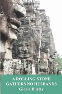 Gloria a. Burley - A Rolling Stone Gathers No Husbands, Häftad