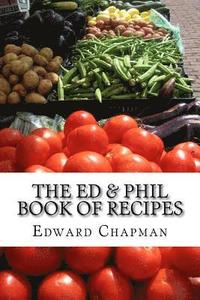 bokomslag The Ed & Phil Book of Recipes