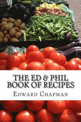 bokomslag The Ed & Phil Book of Recipes