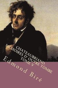 bokomslag Chateaubriand, memoires d' outre tombe