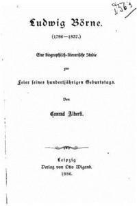 bokomslag Ludwig Börne (1786-1837), Eine biographisch-literarische Studie