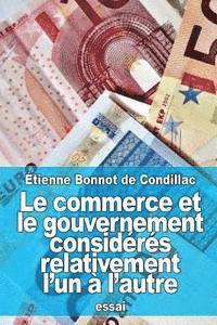 bokomslag Le commerce et le gouvernement considérés relativement l'un à l'autre