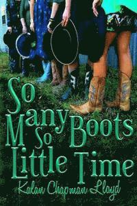bokomslag So Many Boots, So Little Time: A Southern chick-lit mystery