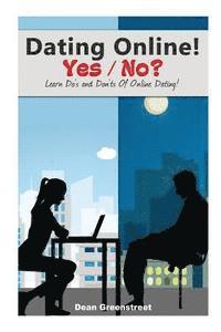 Dating Online! Yes / No? 1