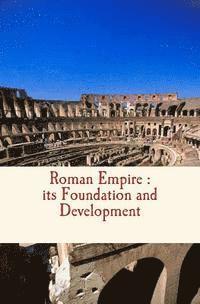 bokomslag Roman Empire: its Foundation and Development