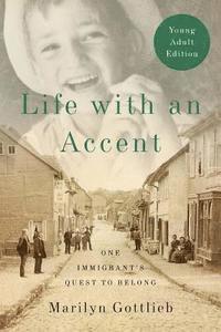 Life with an Accent: One Immigrant's Quest to Belong 1