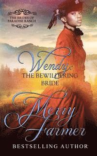 Merry Farmer - Wendy: The Bewildering Bride, Häftad