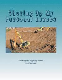 bokomslag Shoring Up My Personal Levees: A Companion Book for Marriage Recall: Teamwork
