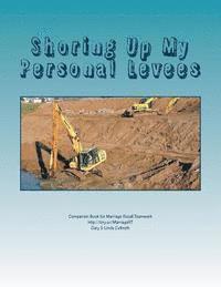 Shoring Up My Personal Levees: A Companion Book for Marriage Recall: Teamwork 1