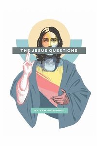 bokomslag The Jesus Questions