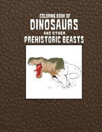 bokomslag Coloring Book of Dinosaurs and Other Prehistoric Beasts