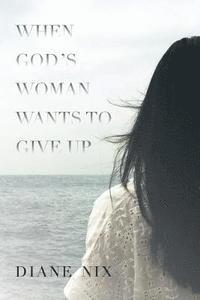 When God's Woman Wants to Give Up! 1