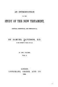 bokomslag An Introduction to the Study of the New Testament, Critical, Exegetical, and Theological