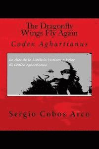 bokomslag The Dragonfly Wings Fly Again: Codex Agahartianus