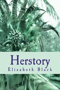 Elizabeth Black - Herstory, Häftad