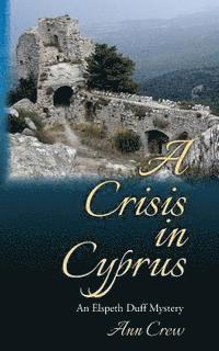 bokomslag A Crisis in Cyprus: An Elspeth Duff Mystery