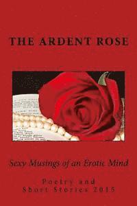 Sexy Musings of an Erotic Mind: Poetry and Short Stories 2015 1