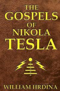 bokomslag The Gospels of Nikola Tesla