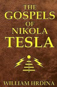 William Hrdina - The Gospels of Nikola Tesla, Häftad