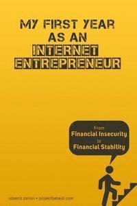 bokomslag Entrepreneur: My First Year as an Internet Entrepreneur: From Financial Insecurity to Financial Stability