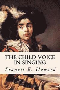 The Child Voice in Singing 1