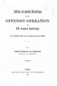 bokomslag Taktische und operative Betrachtungen über die Offensiv-Operation des FM. Grafen Radetzky von Ende Mai bis Anfang Juni 1848