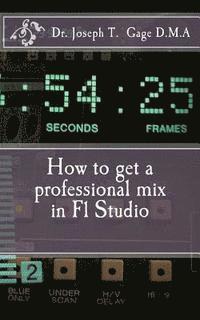 bokomslag How to get a professional mix in Fl Studio