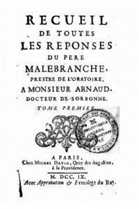 bokomslag Recueil de toutes les réponses du père Malebranche - Tome I