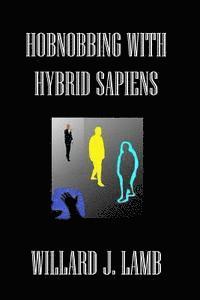 bokomslag Hobnobbing With Hybrid Sapiens