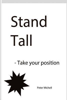 Stand Tall - take your position 1