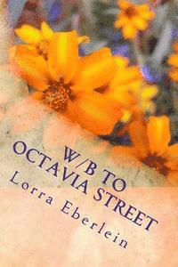 bokomslag W/B to Octavia Street: The Second Corinne Collier Novel