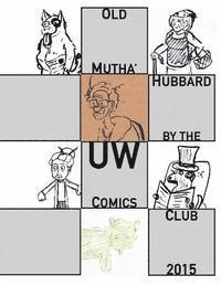 Old Mutha' Hubbard: Spring 2015 Making Comics Workshop 1