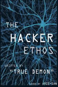 True Demon - The Hacker Ethos: The Beginner's Guide to Ethical Hacking and Penetration Testing, Häftad
