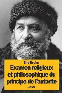 bokomslag Examen religieux et philosophique du principe de l'autorité