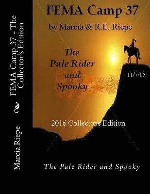 bokomslag FEMA Camp 37 - The Collector's Edition: The Pale Rider and Spooky