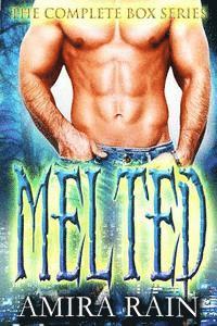Amira Rain - Melted - The Complete Paranormal Romance Series, Häftad