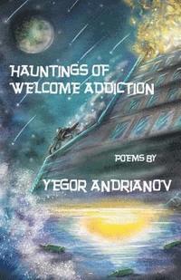 bokomslag Hauntings of Welcome Addiction