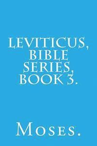 Moses - Leviticus, Bible Series, Book 3., Häftad