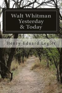 bokomslag Walt Whitman Yesterday & Today