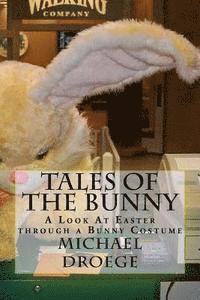 bokomslag Tales of the Bunny: A Look At Easter through a Bunny Costume