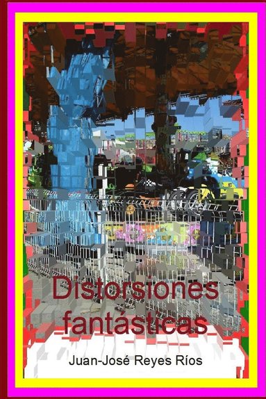 bokomslag Distorsiones fantásticas