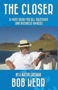 bokomslag The Closer: A must read for all salesmen and business owners